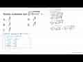 8. Bentuk sederhana dari (x^3(x^3(x^3)^1/3)^1/3)^1/3 = ...