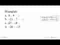 Hitunglah! a. 8 : 4 b. -21 : 7 c. 27 : -9 d. -26 : -13