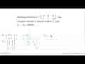 Diketahui matriks R=(-5 0 6 1 2 -6). Jika transpos matriks