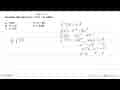 Koordinat titik belok f(x)=x^3(x-4) adalah ...