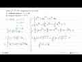 Carilah integral x^2 akar(x-1) dx menggunakan dua cara