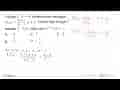 Fungsi f: R -> R didefiniskan sebagai f(x) = (3x + 4)/(2x -