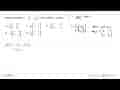 Diketahui matriks C = [4 -2 1 3]. Invers matriks C adalah