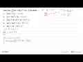 Hasil dari integral(8x+12)(x^2+3x-1) dx adalah ....