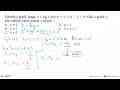 Diketahui grafik fungsi y=logx dan x^2+a+(a-1)=0. Nilai a