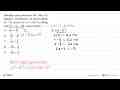 Diketahui suatu polinomial P(x). Jika P(x) dibagi (x^2 -