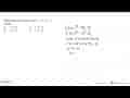 Himpunan penyelesaian dari (y + 1)^2 - 9 = 0 adalah ....