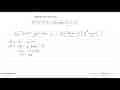 Tentukan nilai a dan b jika (2x^4+ax^3-9x^2+bx-4) habis