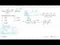 Bentuk (x^(2/3)/y^(3/4))^2.(x^(1/2) y^(2/3))^3:akar(x/y)