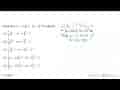 Hasil dari integral (x-2)(x^2-4x+3)^5 dx adalah...