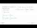 Jika diketahui integral1 2 f(x) dx=3 dan integral 1 2