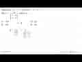 Diketahui: 3x-2y=0 dan 4x-5y=10 Jika x=m/l3 -2 4 -5| maka