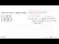 Jika K(x)=(2x^3-3x^2)(4x+1), hasil dari K'(x) adalah ...