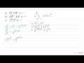 a. 8^(2) x 8^(3)=... b. 10^(4) . 10^(2)= c. (7^(3)) 5=...