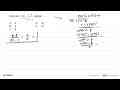 Nilai dari lim x->(8x-8)/(x^(1/3)-2) adalah ...