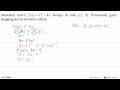 Diketahui kurva f(x)=x^2-4x berapa di titik (-1,5).