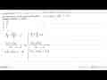 Diketahui SPLDV x/4-2y/5=-2 dan x/2+y/3=13. Jika