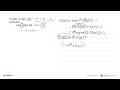 Untuk fungsi f(x) = x^2+2x-1, tentukan: nilai a jika