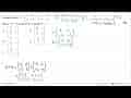 Diketahui matriks X=(5 0 -3 1), Y=(-3 2 -1 -4) Jika A=X+Y ,