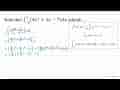 Nilai dari integral 2 1 (4x^2+3x-7) dx adalah ....