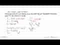 1 Pa = 1 N/m^2; 1 bar = 10^5 N/m^2 Volume gas pada 27C dan