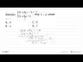 Diketahui 5x + 2y = -3 7x + 8y = 1. Nilai x - y adalah...