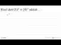 Hasil dari (5)^2 x (4)^3 adalah...