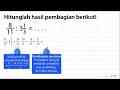 Hitunglah hasil pembagian berikut! (8)/(11): 3 (1)/(3)=...