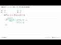 Jika 2x^2 + x - 5 = A(x + 2) + B, nilai B adalah ...