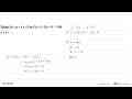 Diketahui f(x)=ax+b; a>0; dan f^2(x)=(fof)(x)=4x-9, nilai