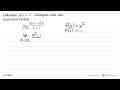 Diketahui f(x)=x^2. Hitunglah nilai dari limit-limit