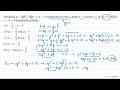 Parabola y = ax^2 + bx + c, a > 0 memotong sumbu x pada x =