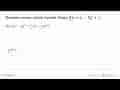 Tentukan rumus umum turunan fungsi f(x)=x^3-3x^2+1.