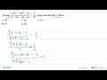 Jika lim x->2 (1/3 Ax^3+1/2 Bx^2-3x)/(x^3-2x^2-9x+16)=3/10,