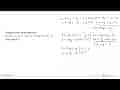 Diketahui sistem persamaan linier: 2x+3y+z=11; x+2y+3z=14;