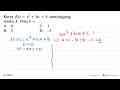 Kurva f(x) = x^2 + bx + 9 menyinggung sumbu X. Nilai b =...