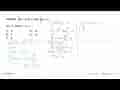 Diketahui integral -1 0 (ax+b) dx=3 dan integral 0 1 (ax+b)