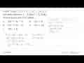 Grafik fungsi f(x)=x^3+cx^2-15x+3 naik pada interval x<-5