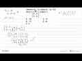 Diketahui: 3x-2y=0 dan 4x-5y=10. Jika x=m/|2 -5 4 -5| maka