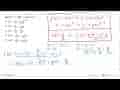 Jika f(x)=(x^2-2x+1)/akar(x) maka f^1(x)= ...