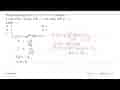 Sumbu simetri grafik f(x) = ax^2 + bx + c adalah x = 1,