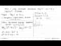 Nilai x yang memenuhi persamaan log2 (x^2-2x+1)=log2