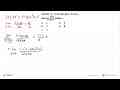 Jika f(X)=1-cos x dan g(x)=2x sin x, nilai limit x->0