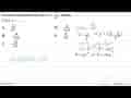 Turunan pertama dari f(x)=4/(5x^3) adalah f'(x)=...