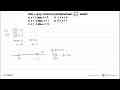 Nilai x yang memenuhi pertidaksamaan (x+5)/(x+1) adalah ...