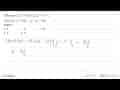 Diketahui f(x)=x/4 dan g(x)=4-x. Nilai