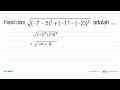 Hasildari ((-7-5)^2+(-11-(-2))^2)^(1/2) adalah ....