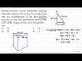 Sebuah prisma sisinya berbentuk segitiga siku-siku dengan