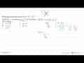 Persamaan garis normal kurva f(x)=3/2 x^2-ax+1 di titik