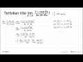 Tentukan nilai lim x->0 (1-cos 6x)/(4x sin 6x) !